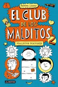 El Club de los Malditos. Malditos matones