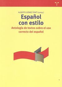 Espaol con estilo : antologa de textos sobre el uso correcto del espaol