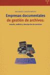 Empresas documentales de gestin de archivos : estudio, anlisis y descripcin de servicios