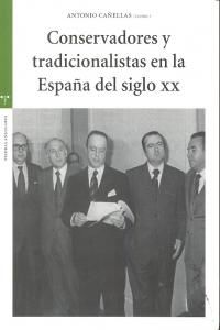 Conservadores y tradicionalistas en la Espaa del siglo XX