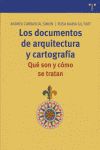 Documentos de arquitectura y cartografa : qu son y cmo se tratan