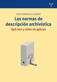 Las normas de descripcin archvistica : que son y como se aplican