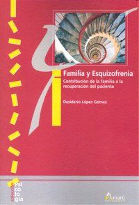 Familia y esquizofrenia : contribucin de la familia a la recuperacin del paciente