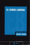 El virus liberal : la guerra permanente y la norteamericanizacin del mundo