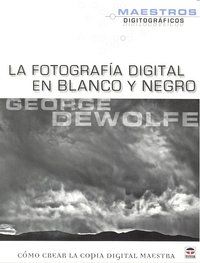 La fotografa digital en blanco y negro