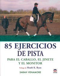 85 ejercicios de pista para el caballo, el jinete y el monitor