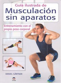 Gua ilustrada de musculacin sin aparatos : entrenamiento con el propio peso corporal