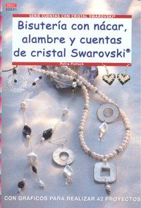 Bisutera con ncar, alambre y cuentas de cristal Swarovski