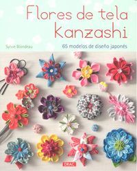 Flores de tela Kanzashi : 65 modelos de diseo japons