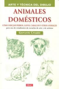 Animales domsticos : cmo dibujar perros, gatos, caballos y otros animales
