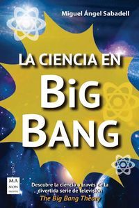 La Ciencia En Big Bang Theory