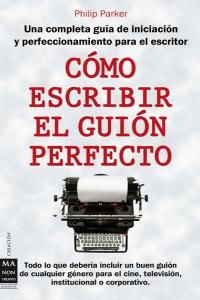 Cmo escribir el guin perfecto