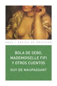 Bola de sebo, mademoiselle Ffi y otros cuentos