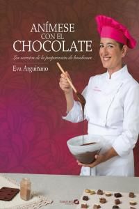 Anmese con el chocolate : los secretos de la preparacin de bombones