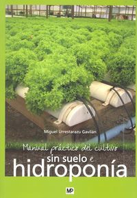 Manual Practico Del Cultivo Sin Suelo E Hidroponia