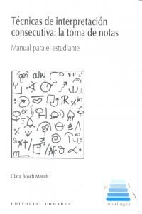 Tcnicas de interpretacin consecutiva : la toma de notas : manual para el estudiante