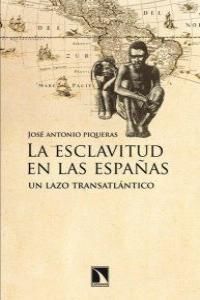 La esclavitud en las Espaas : un lazo transatlntico