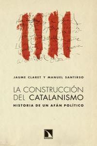 La construccin del catalanismo : historia de un afn poltico
