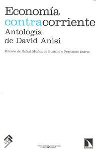Economa contracorriente : antologa de David Anisi
