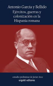 Ejrcitos, guerras y colonizacin en la Hispania romana