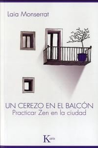 Un cerezo en el balcn : practicar zen en la ciudad