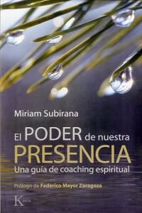El poder de nuestra presencia : una gua de coaching espiritual