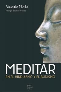 Meditar : en el hinduismo y el budismo