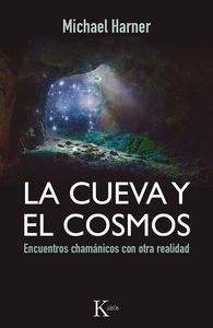 La cueva y el cosmos : Encuentros chamnicos con otra realidad