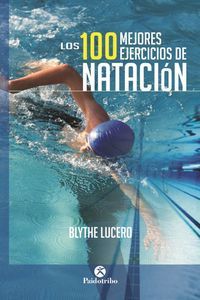 Los 100 mejores ejercicios de natacin