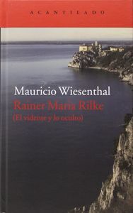 Rainer Maria Rilke : el vidente y lo oculto
