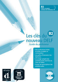 Les cls du douveau DELF, B2. Le livre de l'enseignant