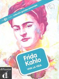 Frida Kahlo : pintar la realidad
