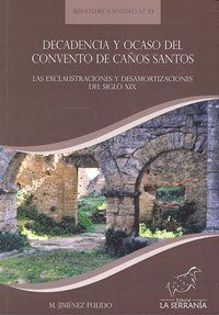 Decadencia y ocaso del convento de Caos Santos : las exclaustraciones y desamortizaciones del siglo XIX