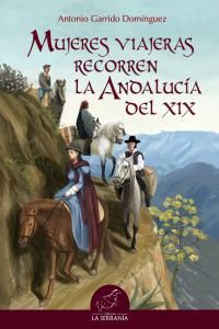 Mujeres viajeras recorren la Andaluca del XIX
