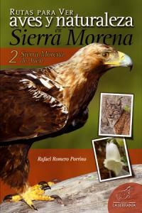 Rutas para ver aves y naturaleza en Sierra Morena : Sierra Morena de Jan 2