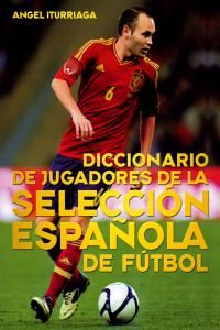 Diccionario de jugadores de la seleccin espaola de ftbol