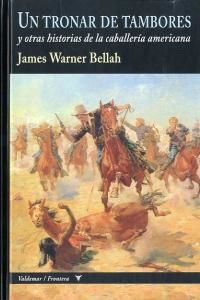 Un tronar de tambores : y otras historias de la caballera americana