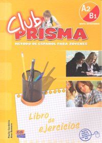 Club Prisma, A2-B1. Libro de ejercicios