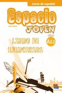 Espacio Joven, A2.2. Libro de ejercicios