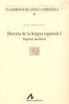 Historia de la lengua espaola I : espaol medieval