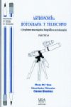 Astronoma : fotografa y telescopio: (acoplemos una mquina fotogrfica a un telescopio): prcticas