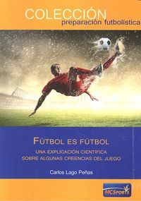 Futbol Es Futbol Una Explicacion Cientfica Sobre Creencia