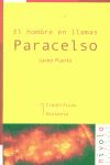 El hombre en llamas. Paracelso