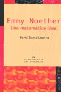 Emmy Noether, una matemtica ideal