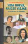 Vida nueva, races viejas : la aventura de emigrar