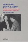 Doce aos junto a Hitler : testimonio indito de la secretaria privada del Fhrer (1933-1945)