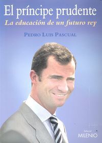 El prncipe prudente : la educacin de un futuro rey