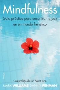 Mindfulness : gua prctica : para encontrar la paz en un mundo frentico