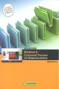 Aprender Windows 8 Consumer Preview con 100 ejercicios pr�cticos
