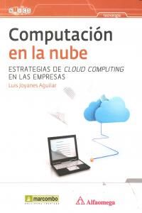 Computacin en la nube : estrategias de Cloud Computing en las empresas